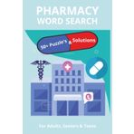 Pharamacy Word Search Puzzle Book: Word Searches with Easy to Read Print about Pharmacy, Medical, Hospital and More | 6x9 inches, 110 pages | 50+ Puzzles... Gift for Vacations, Holiday and Free Times