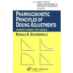 Pharmacokinetic Principles of Dosing Adjustments: Understanding the Basics (Pharmacy Education Series) 1st Edition by Schoenwald, Ronald D. (2000) Paperback