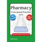 Pharmacy Crossword Puzzles: Crossword Puzzles with Easy to Read Print about Students, Pharmacists, Technicians and More 6x9 inches, 120 pages, 50+ ... Gift for Vacations, Holidays and Free Times