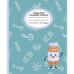 Pharmacy & Healthcare College Ruled Composition Journal Notebook: Notebook for Kids and Students | 110 pages, 7.5" x 9.25"