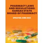 Pharmacy Laws and Regulations: Kansas State Board of Pharmacy: Updated June 2023 (United States: State Boards Of Pharmacy, Band 17)