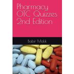 Pharmacy OTC Quizzes 2nd Edition (Pharmacy Quizzes)