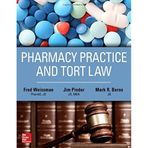Pharmacy Practice and Tort Law by fred weissman (2016-02-08)
