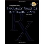 Pharmacy Practice for Technicians 4th (fourth) Edition by Durgin, Jane M., Hanan, Zachary I. published by Cengage Learning (2008)
