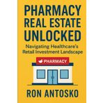 Pharmacy Real Estate Unlocked: Navigating Healthcare's Retail Investment Landscape