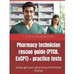 Pharmacy technician rescue guide (PTCB, ExCPT) + practice tests: Easily get your pharmacy technician license