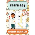 Pharmacy Word Search Puzzle Book: Word Searches with Easy to Read Print about Pharmaceutical Industry, Medicine and More | 6x9 inches, 110 pages | 50+ ... Gift for Vacations, Holidays and Spare Times