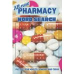 Pharmacy word search puzzle book: Word searches with easy to read print about Pharmacy, Drug names, Pharmaceutical terms for Adults, Seniors and Teens