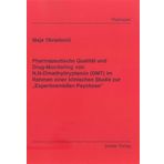 Pharmazeutische Qualität und Drug-Monitoring von N,N-Dimethyltryptamin (DMT) im Rahmen einer klinischen Studie zur „Experimentellen Psychose“ (Berichte aus der Pharmazie)
