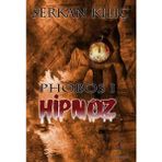 PHOBOS 1 HIPNOZ - SERKAN KILIÇ