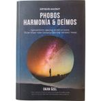 Phobos, Harmonia, Deimos - Diptedir Hakikat - Okan Özel