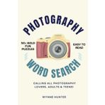Photography Word Search Puzzle Book: Word Searches with Easy to Read Prints about Photography, Camera, Lens, Capture, and More | 6x9 inches, 110 pages | ... Gift for Free Time, Vacations, Holidays
