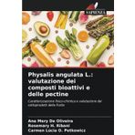 Physalis angulata L.: valutazione dei composti bioattivi e delle pectine: Caratterizzazione fisico-chimica e valutazione dei sottoprodotti della frutta