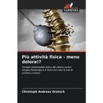 Più attività fisica - meno dolore!?