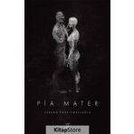 Pia Mater - Serkan Karaismailoğlu