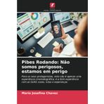 Pibes Rodando: Não somos perigosos, estamos em perigo: Para os seus protagonistas, esta não é apenas uma experiência cinematográfica; é a SUA experiência com as SUAS vozes, lutas e esperanças