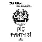 PİÇ FANTAZI - LUKE RHINEHART