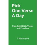 Pick One Verse A Day: from 1,000 Bible Verses and Promises