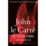 Pigeon Tunnel : Stories From My Life - John Le Carre