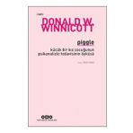 Piggle - Küçük Bir Kız Çocuğunun Psikanalizle Tedavisinin Öyküsü - Donald W. Winnicott
