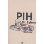 Pıh Bir Eylem - Mustafa Kılıçer