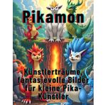 Pikamon : Künstlerträume, fantasievolle Bilder für kleine Pika-Künstler