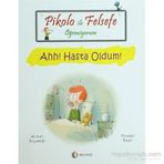 Pikolo ile Felsefe Öğreniyorum Ahh! Hasta Oldum! - Michel Piquemal;Thomas Baas