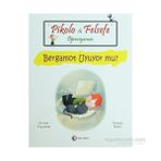 Pikolo ile Felsefe Öğreniyorum Bergamot Uyuyor Mu? - Michel Piquemal - Thomas Baas
