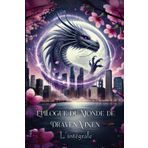 Épilogue du Monde de Draven Vixen - L'intégrale: Loups, Dragons & Légendes Mayas - La Mage & Le Loup Originel - Le Temple Perdu des Kitsunes