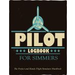 PILOT LOGBOOK FOR SIMMERS: The Perfect and Handy Flight Simulator Handbook/Notebook for Virtual Pilots