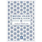 Pınar Yayınları - Benim Ailem Benim Kalem - Asiye Türkan