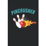Pincrusher: Bowling Strike Pins Lustiges Bowler Geschenke Notizbuch liniert (A5 Format, 15,24 x 22,86 cm, 120 Seiten)