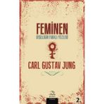 Pinhan Yayıncılık Carl Gustav Jung Feminen Ciltsiz Kitap 200 Sayfa İçerik ve Yayınevi Bilgisi