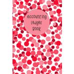 Pink & Red Polka Dot Cover: Accounting Ledger Book for Tracking Income & Expense, come with undated calendar, Size 6”x9”, 120 Pages.