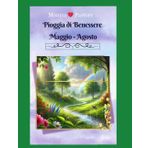 Pioggia di Benessere Maggio - Agosto: Una frase al giorno, per 365/366 giorni, che ti possa portare un po' di serenità.