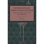 Pioneer Life; or, Thirty Years a Hunter: Being Scenes and Adventures in the Life of Philip Tome (Metalmark) by Philip Tome (2015-03-31)