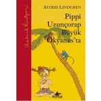 PIPPI UZUNÇORAP BÜYÜK OKYANUSTA - ASTRID LINDGREN
