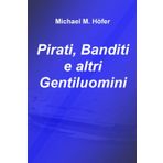 Pirati, Banditi e altri Gentiluomini