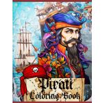 Pirati Coloring Book: Preparati a salpare verso un'avventura da colorare con +45 disegni di pirati
