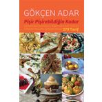 Pişir Pişirebildiğin Kadar - Gökçen Adar