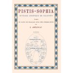 PISTIS SOPHIA: Ouvrage gnostiue de valentin (French Edition)
