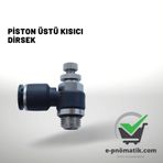 Piston Üstü Kısıcı Dirsek