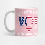 Pixxa 19TH Amendment Celebrating 100 Years Vote Kupa Bardak