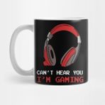 Pixxa Can't Hear You I'm Gaming Kupa Bardak