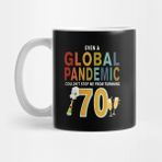 Pixxa Even A Global Pandemic Couldn't Stop Me From Turning 70, Funny 70TH Birthday Gift Kupa Bardak