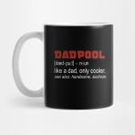Pixxa Funny Dadpool Like A Dad Only Cooler See Also Handsome Kupa Bardak