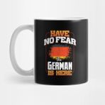 Pixxa German Flag Have No Fear The German Is Here - Gift For German From Germany Kupa Bardak