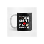 Pixxa I Just Want To Drink Coffee And Pet My Havanese - Gift For Havanese Lover Kupa Bardak