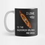 Pixxa I Love You To The Andromeda Galaxy And Back Kupa Bardak