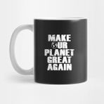 Pixxa Make Our Planet Great Again Kupa Bardak